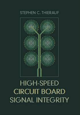 High-Speed Circuit Board Signal Integrity(English, Electronic book text, Thierauf Stephen C)