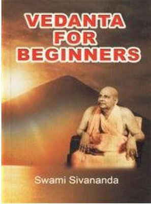 Vedanta for Beginners(English, Paperback, Sivananda Swami)