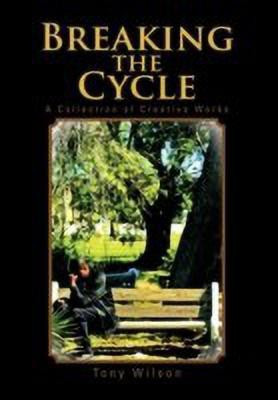 Breaking the Cycle(English, Hardcover, Wilson Tony)