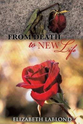 From Death to New Life(English, Paperback, Lablond Elizabeth)