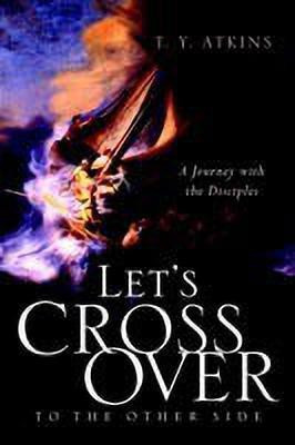 Let's Cross Over to the Other Side(English, Paperback, Atkins T y)