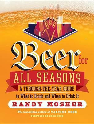 Beer for All Seasons(English, Electronic book text, Mosher Randy)
