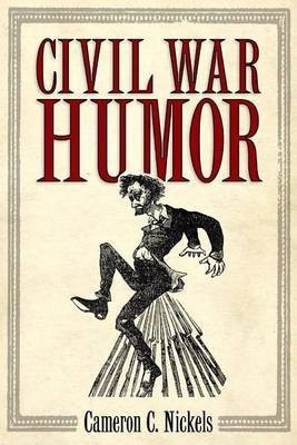 Civil War Humor(English, Electronic book text, Nickels Cameron C)