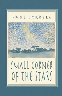 Small Corner of the Stars(English, Paperback, Stroble Paul)