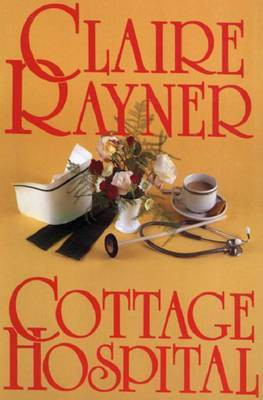 Cottage Hospital(English, Electronic book text, Rayner Claire)