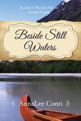 Beside Still Waters(English, Paperback, Conti Annalee)