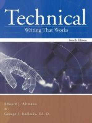 Technical Writing That Works(English, Paperback, Altmann Edward J.)
