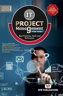 IT Project Management : Study Guide(English, Paperback, Ross J.)