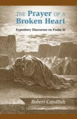 The Prayer of a Broken Heart(English, Paperback, Candlish Robert S)