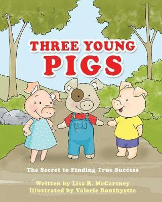 Three Young Pigs(English, Paperback, McCartney Lisa R)