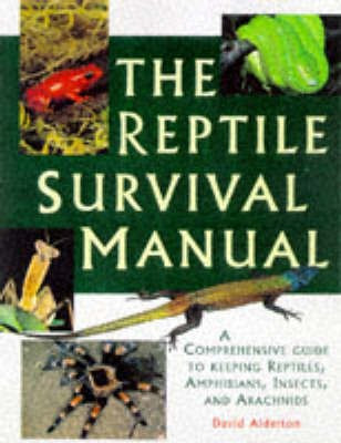 The Reptile Survival Manual(English, Hardcover, Alderton David)