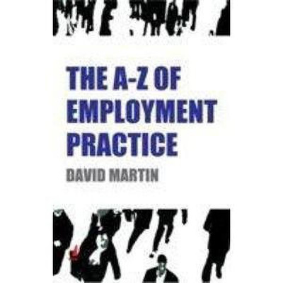 The - Z of Employment Practice(English, Paperback, Martin David)
