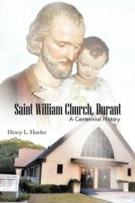 Saint William Church, Durant(English, Paperback, Harder Henry L.)