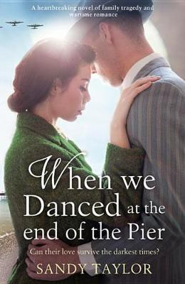 When We Danced at the End of the Pier(English, Electronic book text, Taylor Sandy)