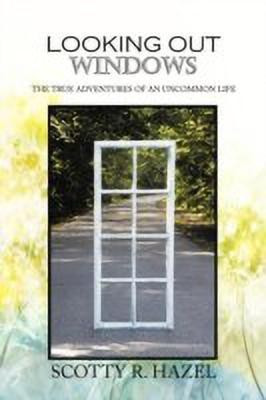 Looking Out Windows(English, Paperback, Hazel Scotty R.)