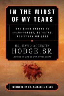 In the Midst of My Tears(English, Paperback, Hodge David Augustin Sr)