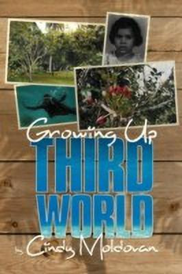 Growing Up Third World(English, Paperback, Moldovan Cindy)