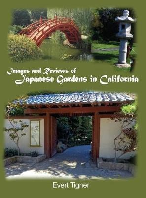 Images and Reviews of Japanese Gardens in California(English, Hardcover, Tigner Evert)