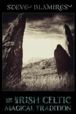 The Irish Celtic Magical Tradition(English, Paperback, Blamires Steve)