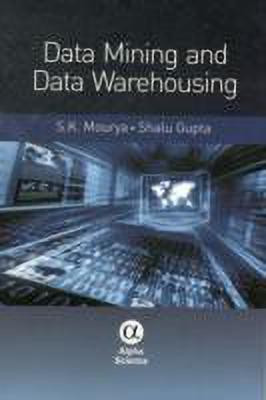 Data Mining and Data Warehousing(English, Hardcover, Mourya S.K.)