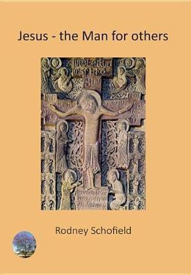 Jesus - The Man for Others(English, Electronic book text, Schofleld Rodney)