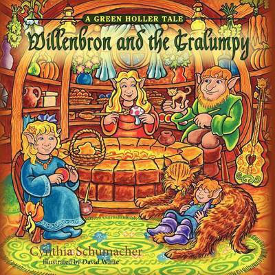 Willenbron and the Gralumpy, A Green Holler Tale(English, Paperback, Schumacher Cynthia)