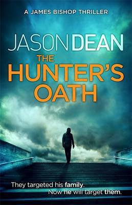 The Hunter's Oath (James Bishop 3)(English, Electronic book text, Dean Jason)