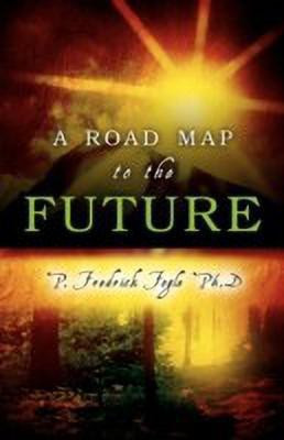 A Road Map to the Future(English, Paperback, Fogle P Fredrick)