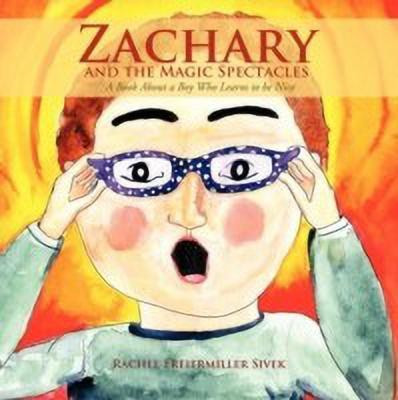 Zachary and the Magic Spectacles(English, Paperback, Sivek Rachel Freier Miller)