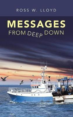 Messages from Deep Down(English, Paperback, Lloyd Ross W)