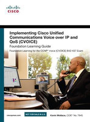Implementing Cisco Unified Communications Voice Over IP and QOS (Cvoice) Foundation Learning Guide(English, Paperback, Wallace Kevin)