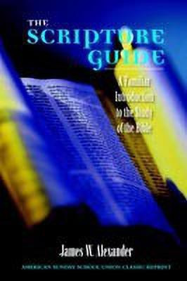 The Scripture Guide(English, Paperback, Alexander James W)