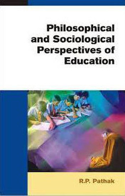 Philosophical & Sociological Foundations of Education(English, Undefined, Pathak R.P.)