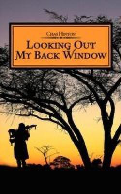 Looking Out My Back Window(English, Hardcover, Hinton Chas)