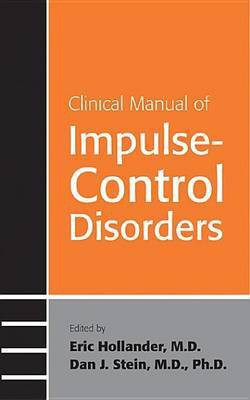 Clinical Manual of Impulse-Control Disorders(English, Electronic book text, Hollander Eric)