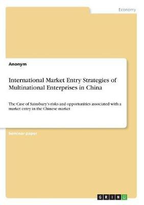 International Market Entry Strategies of Multinational Enterprises in China(English, Paperback, Anonym)