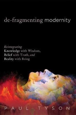 de-Fragmenting Modernity(English, Electronic book text, Tyson Paul)