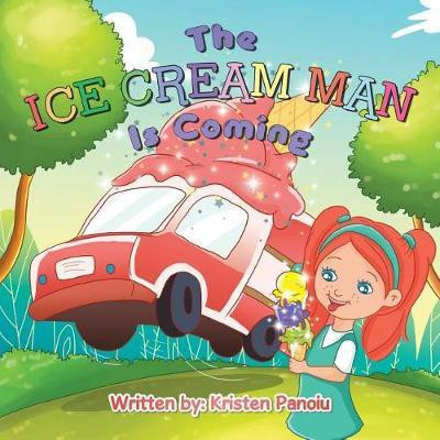 The Ice Cream Man Is Coming(English, Paperback, Panoiu Kristen)