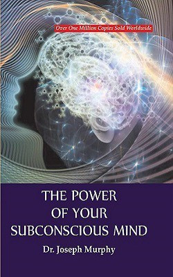 The Power of Your Subconscious Mind(English, Hardcover, Dr. Joseph Murphy)