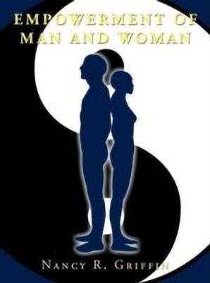 Empowerment of Man and Woman(English, Paperback, Griffin Nancy R.)
