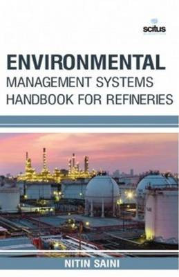 Environmental Management Systems Handbook for Refineries(English, Hardcover, Saini Nitin)