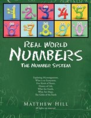 Real World Numbers(English, Paperback, Hill Matthew)