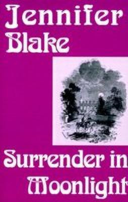 Surrender in Moonlight(English, Paperback, Blake Jennifer)