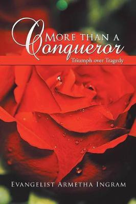 More Than a Conqueror(English, Paperback, Ingram Evangelist Armetha)