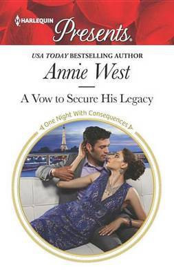 A Vow to Secure His Legacy(English, Electronic book text, West Annie)
