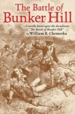 The Battle of Bunker Hill(English, Paperback, Chemerka William R)