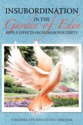Insubordination in the Garden of Eden(English, Paperback, Nnolim Virginia Chukwuzitelu)