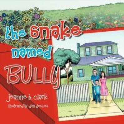 THE Snake Named Bully(English, Paperback, Clark Jeanne B.)