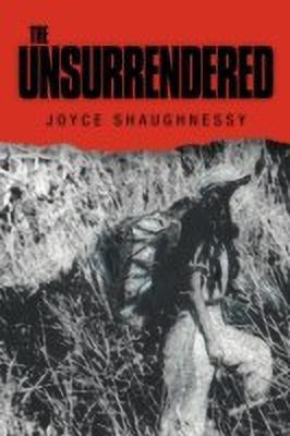 The Unsurrendered(English, Paperback, Shaughnessy Joyce)
