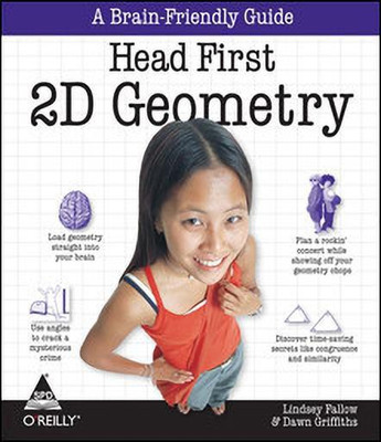 Head First 2D Geometry:A Brain-Friendly Guide(English, Paperback, Fallow Lindsey)